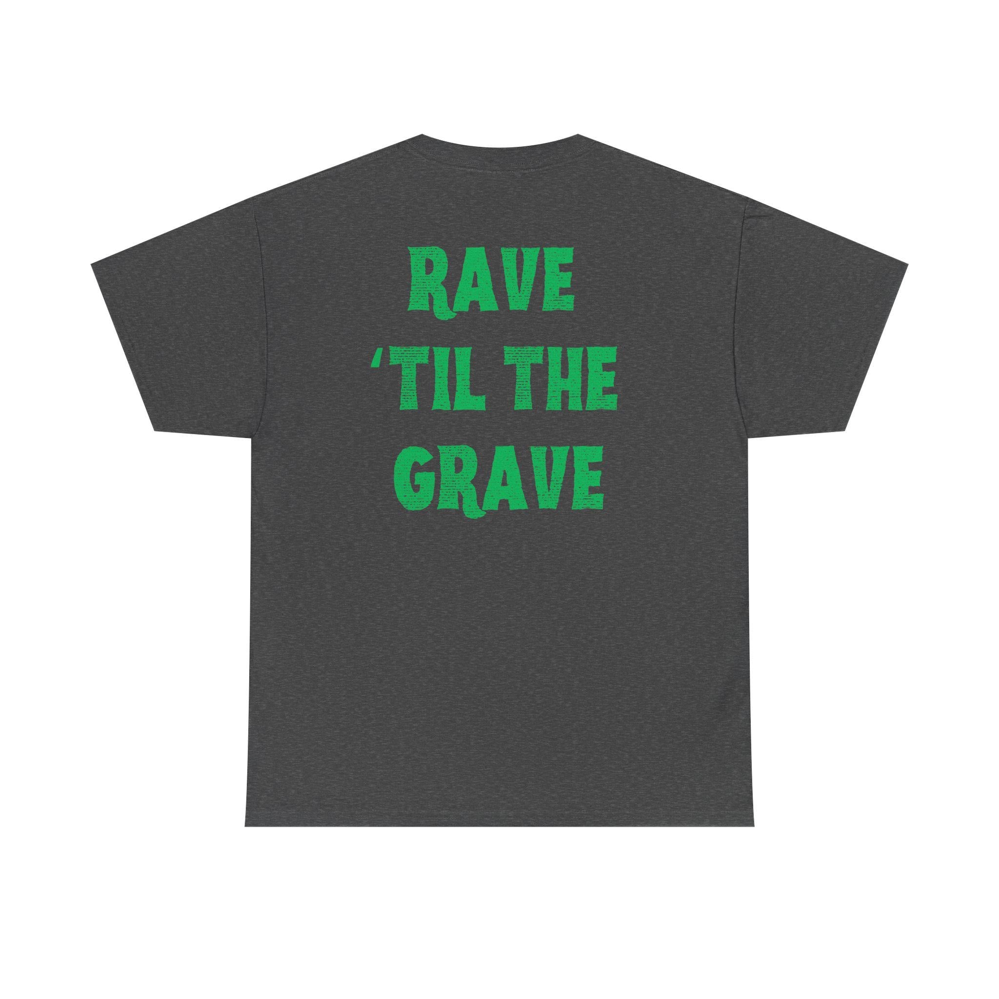 Rave 'Til the Grave T-Shirt: Skull in Sunglasses, Music Festival Top